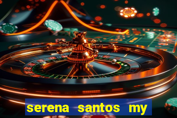 serena santos my pervy family